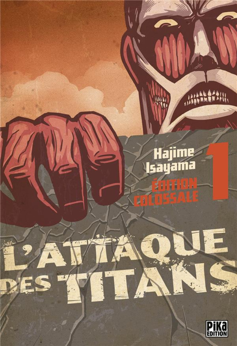 L'ATTAQUE DES TITANS - EDITION COLOSSALE - L'ATTAQUE DES TITANS EDITION COLOSSALE T01 - ISAYAMA HAJIME - Pika