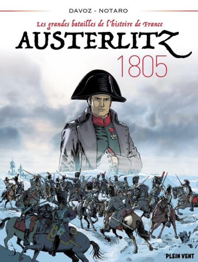 AUSTERLITZ - 1805 - LES GRANDES BATAILLES DE L'HISTOIRE DE FRANCE 2 - DAVOZ/NOTARO - BOOKS ON DEMAND