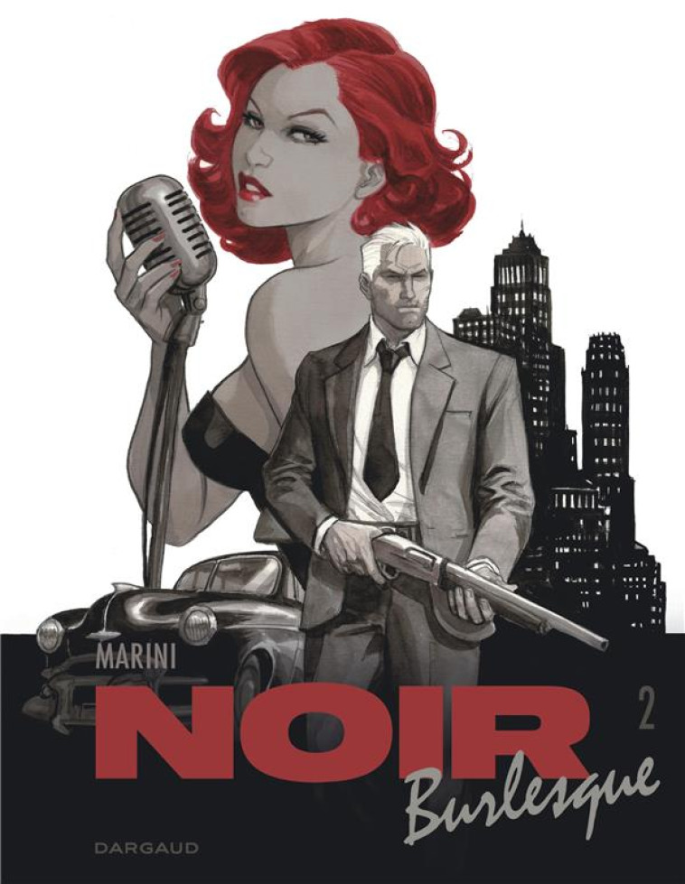 NOIR BURLESQUE - TOME 2 - MARINI ENRICO - DARGAUD