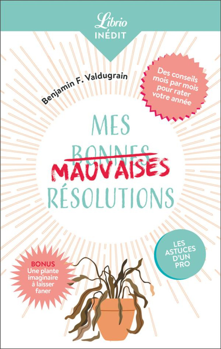 MES MAUVAISES RESOLUTIONS - VALDUGRAIN B F. - J'AI LU