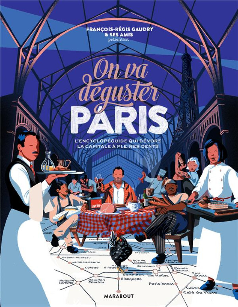 ON VA DEGUSTER PARIS - L'ENCYCLOPEGUIDE QUI DEVORE LA CAPITALE A PLEINES DENTS - GAUDRY F-R. - MARABOUT