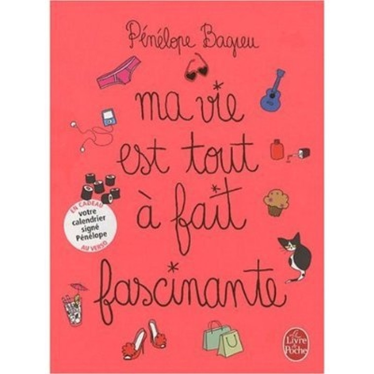 MA VIE EST TOUT A FAIT FASCINANTE-AVEC JACQUETTE - BAGIEU PENELOPE - LGF/Livre de Poche