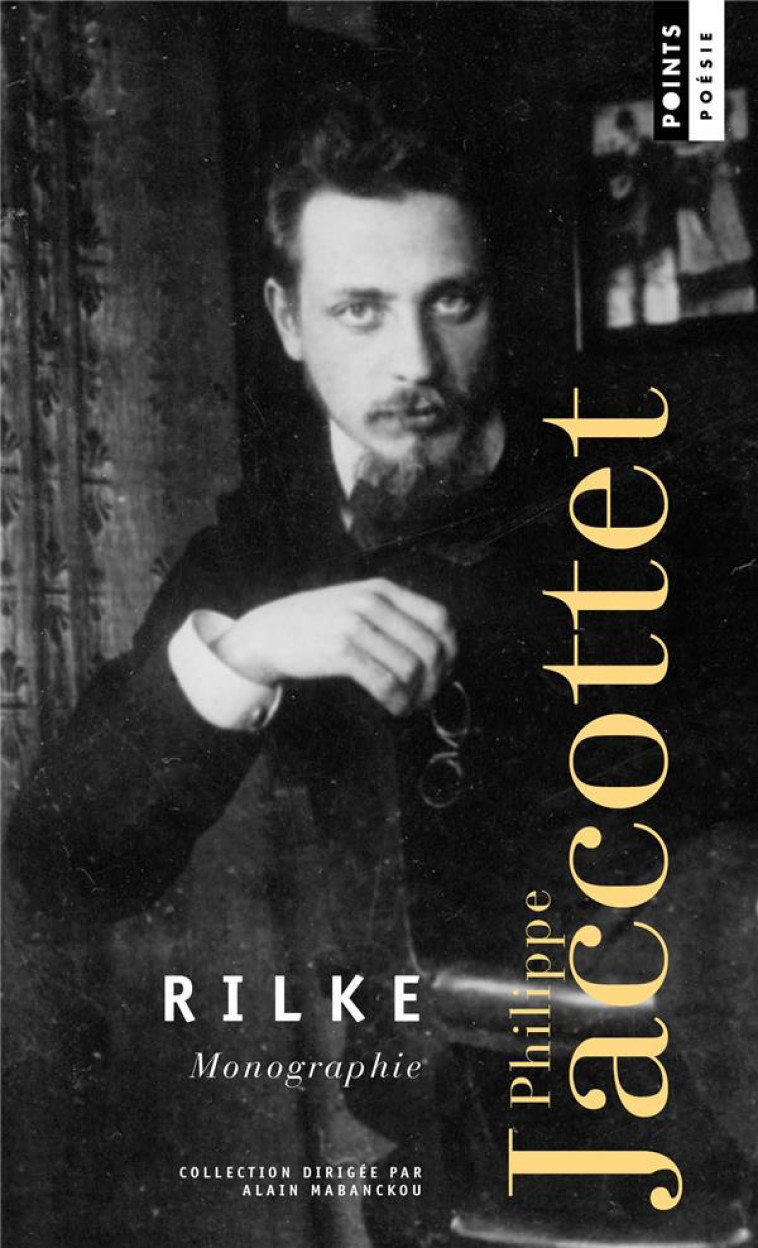 RILKE - MONOGRAPHIE - JACCOTTET PHILIPPE - POINTS