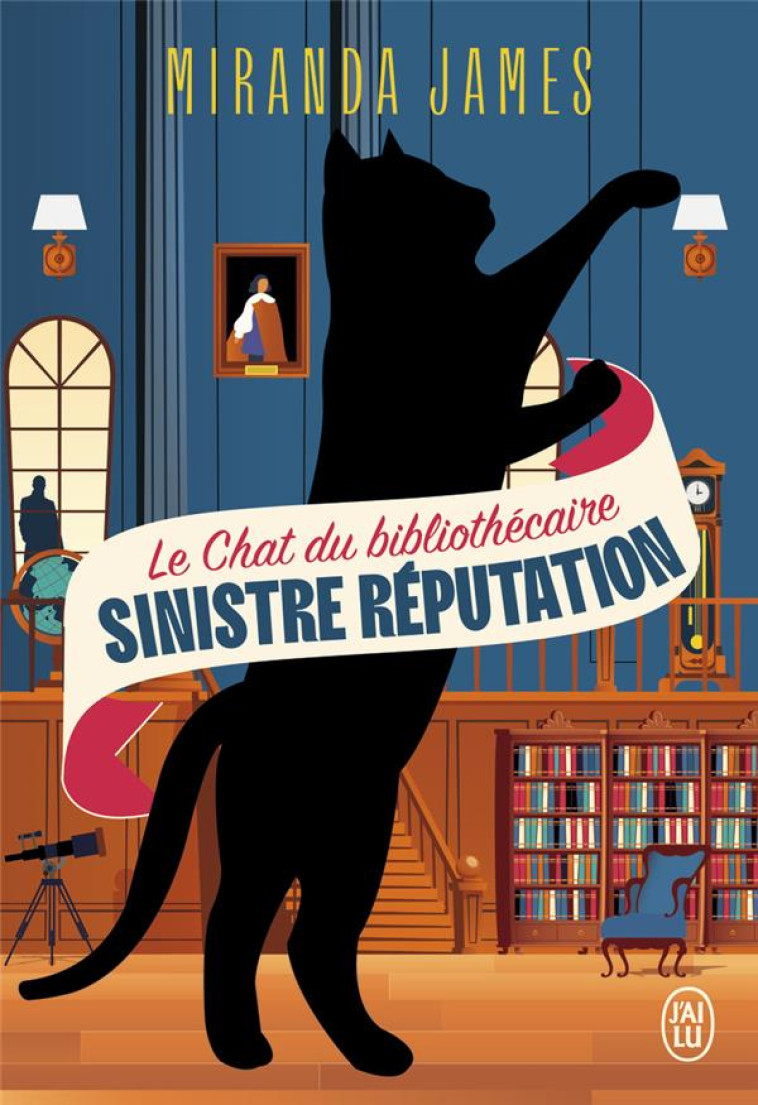 LE CHAT DU BIBLIOTHECAIRE - VOL04 - SINISTRE REPUTATION - JAMES MIRANDA - J'AI LU