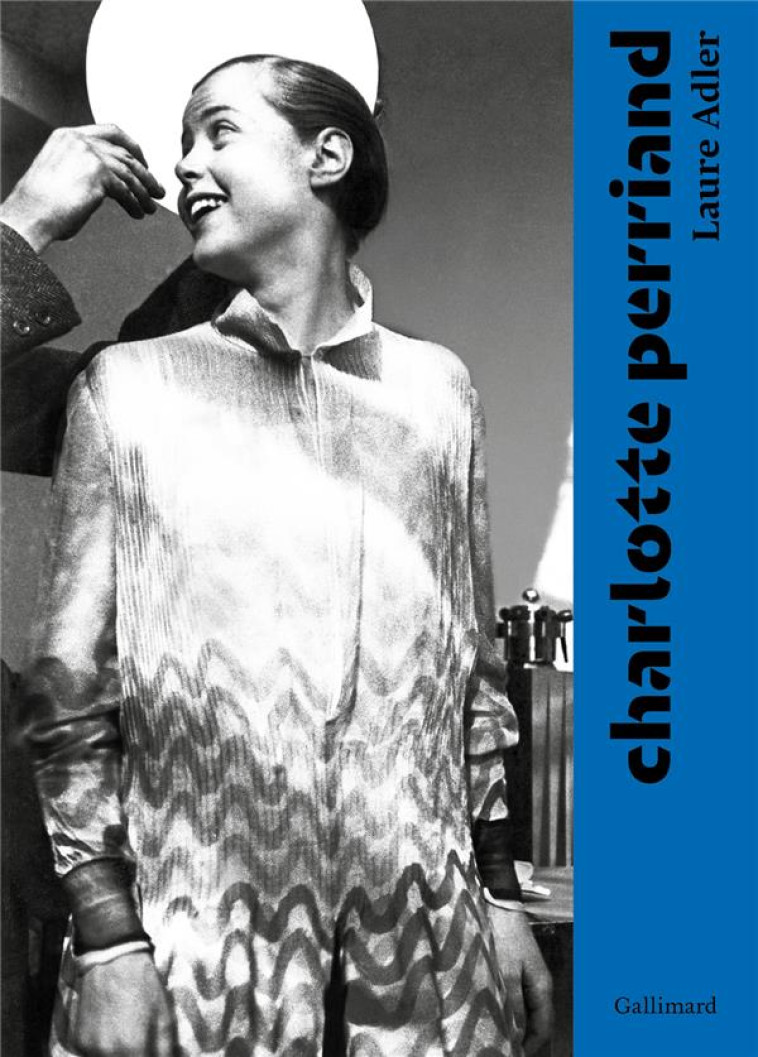 CHARLOTTE PERRIAND - ADLER LAURE - GALLIMARD