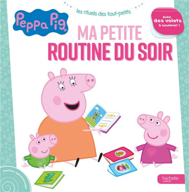 PEPPA PIG - MA PETITE ROUTINE DU SOIR - XXX - HACHETTE