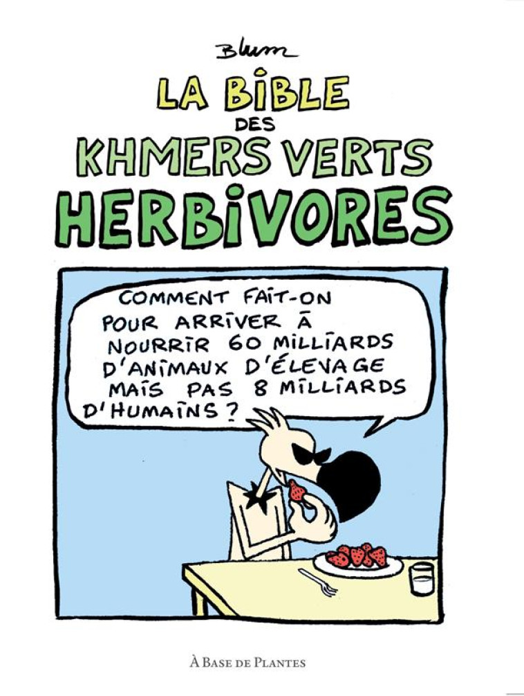 LA BIBLE DES KHMERS VERTS HERBIVORES - BLUM/GOSSART - NC