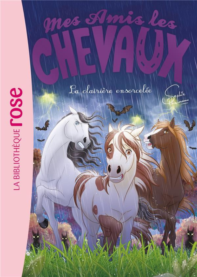 MES AMIS LES CHEVAUX T.40 : LA CLAIRIERE ENSORCELEE - THALMANN, SOPHIE - HACHETTE