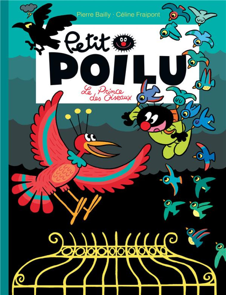 PETIT POILU - TOME 19 - LE PRINCE DES OISEAUX - BAILLY - Dupuis