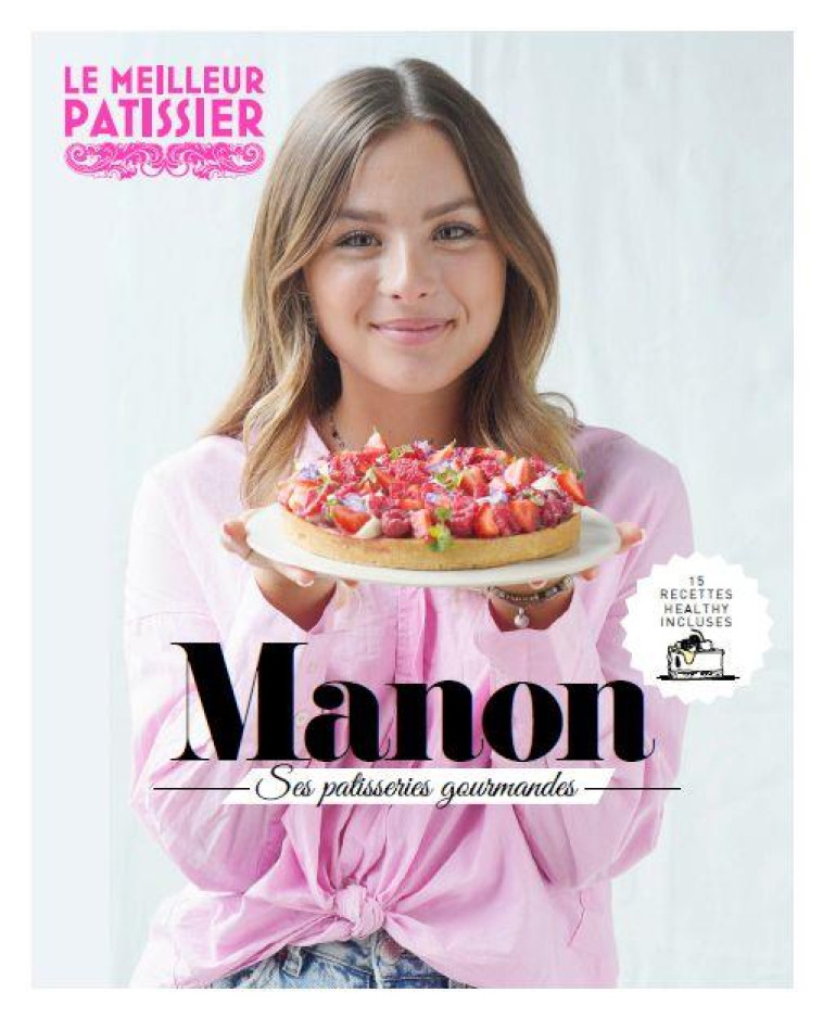 MANON. SES PATISSERIES GOURMANDES - XXX - M6