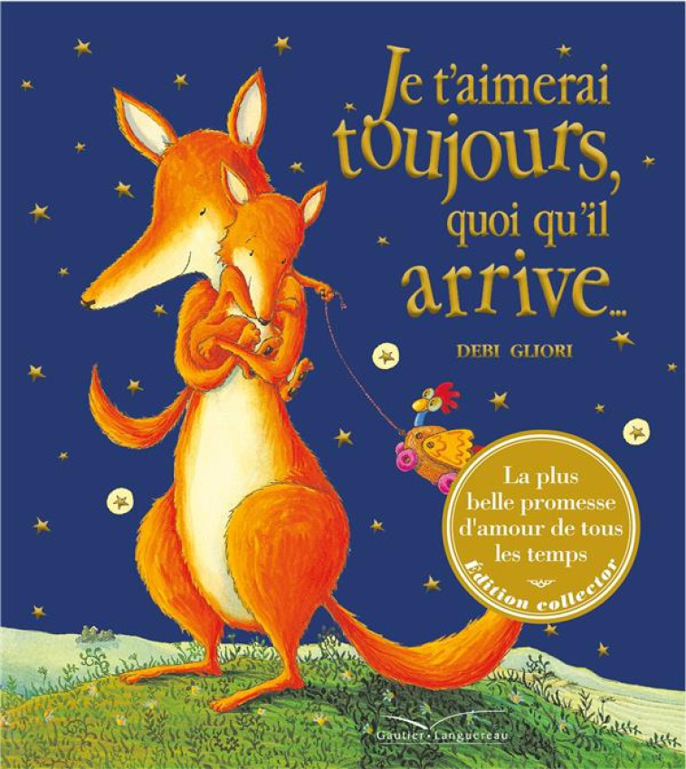 JE T'AIMERAI TOUJOURS QUOI QU'IL ARRIVE... - EDITION COLLECTOR - GLIORI DEBI - HACHETTE