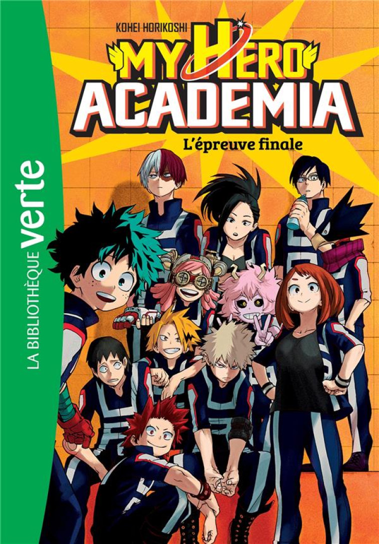 MY HERO ACADEMIA - T04 - MY HERO ACADEMIA 04 - L'EPREUVE FINALE - HORIKOSHI KOHEI - HACHETTE