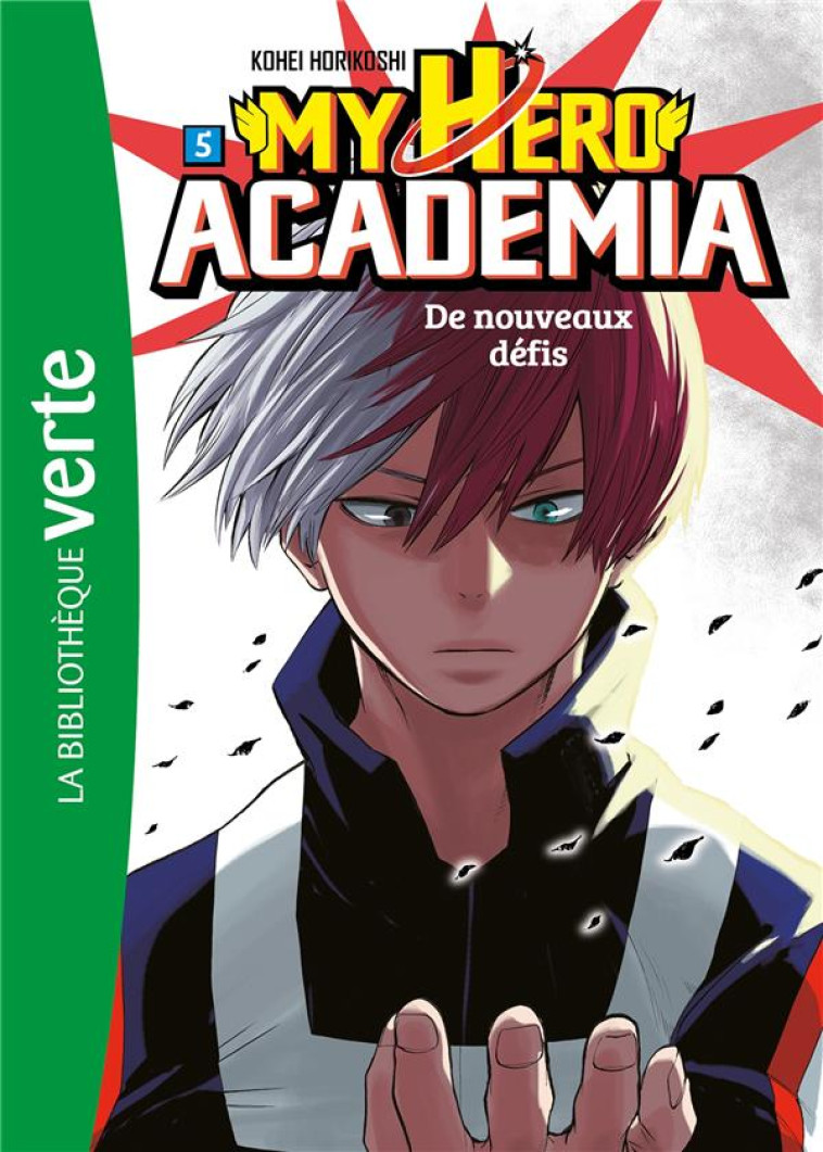 MY HERO ACADEMIA - T05 - MY HERO ACADEMIA 05 - DE NOUVEAUX DEFIS - HORIKOSHI KOHEI - HACHETTE