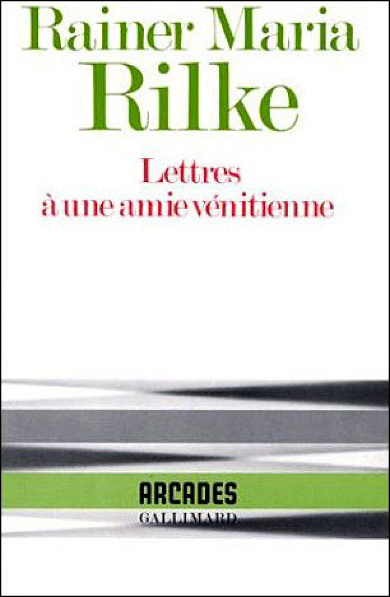 LETTRES A UNE AMIE VENITIENNE - RILKE RAINER MARIA - GALLIMARD