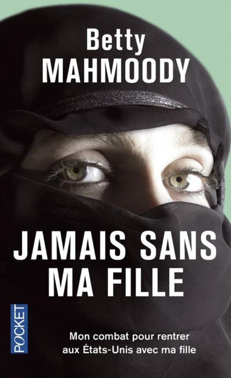 JAMAIS SANS MA FILLE - MAHMOODY BETTY - POCKET