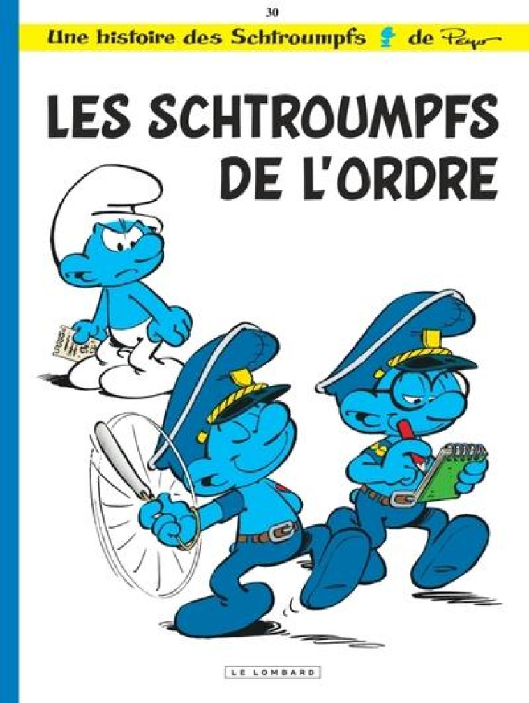 LES SCHTROUMPFS LOMBARD - TOME 30 - LES SCHTROUMPFS DE L ORDRE / EDITION SPECIALE (INDISPENSABLES 20 - CULLIFORD THIERRY - LOMBARD