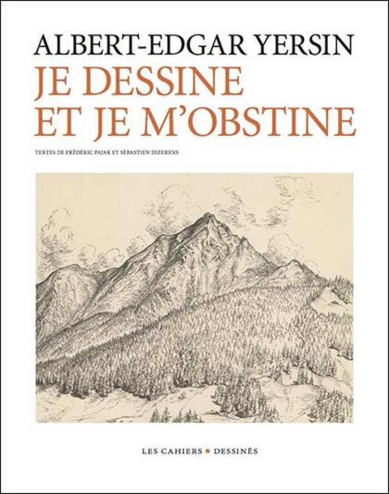 JE DESSINE ET JE M'OBSTINE - YERSIN ALBERT-EDGAR - BLACKLEPHANT