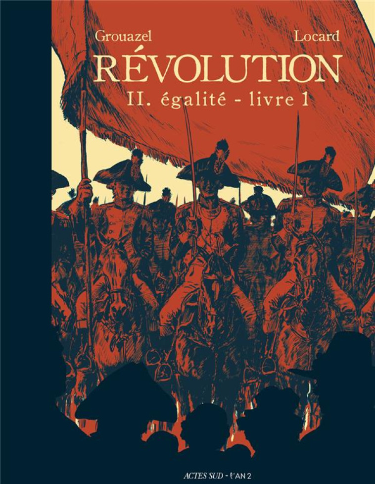 REVOLUTION TOME 2 - LIVRE 1 - EGALITE - GROUAZEL/LOCARD - ACTES SUD