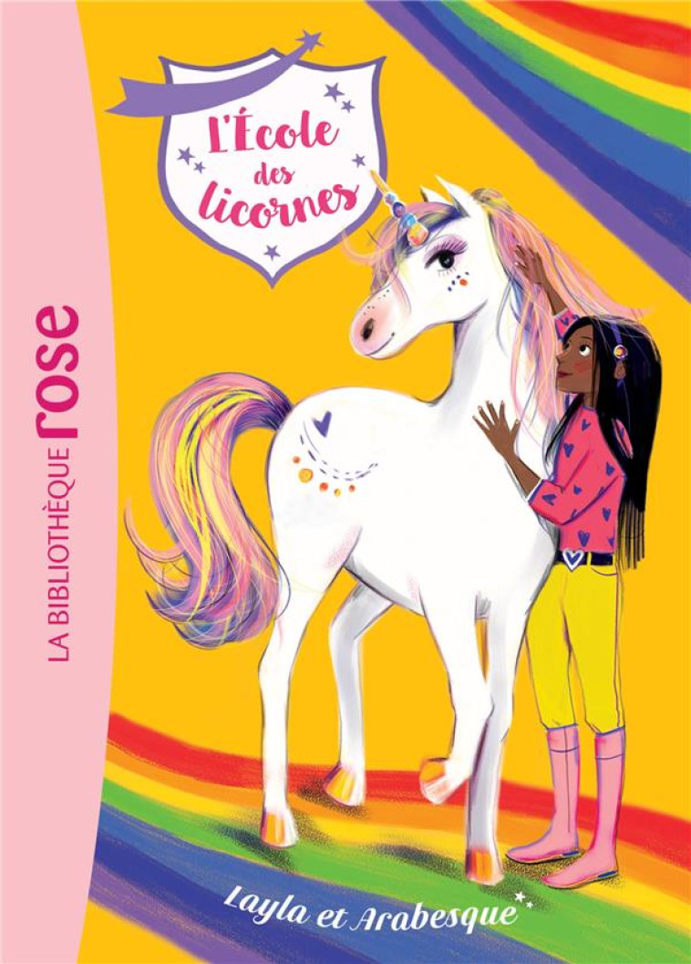 L'ECOLE DES LICORNES - T05 - L'ECOLE DES LICORNES 05 - LAYLA ET ARABESQUE - NOSY CROW - HACHETTE