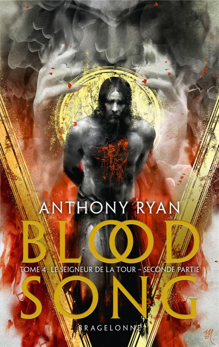 BLOOD SONG, T4 : LE SEIGNEUR DE LA TOUR - DEUXIEME PARTIE - RYAN ANTHONY - BRAGELONNE