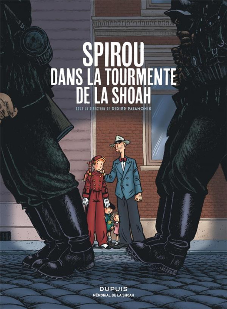 MEMORIAL DE LA SHOAH - SPIROU DANS LA TOURMENTE DE LA SHOAH - COLLECTIF/BRAVO - DUPUIS