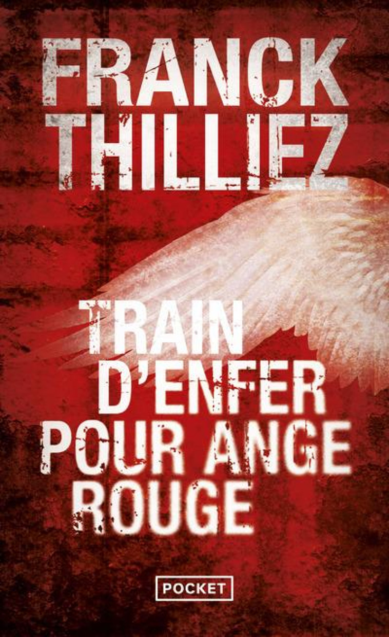 TRAIN D'ENFER POUR ANGE ROUGE - THILLIEZ FRANCK - POCKET