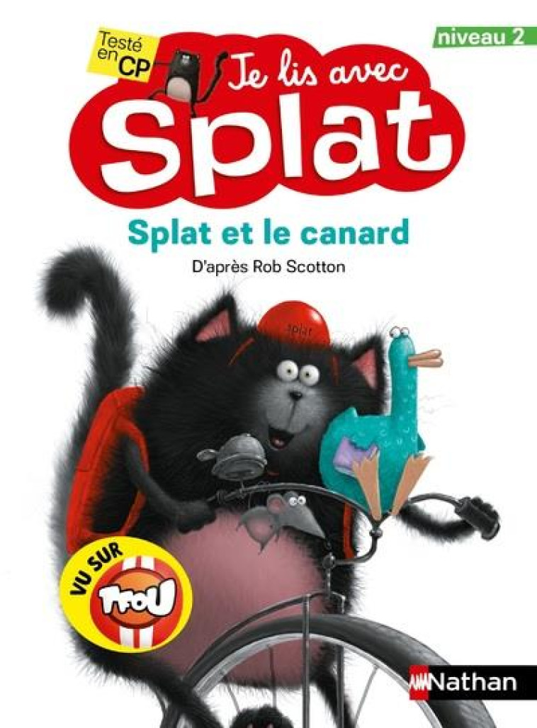 JE LIS AVEC SPLAT : SPLAT ET LE CANARD - NIVEAU 2 - SCOTTON ROB - CLE INTERNAT