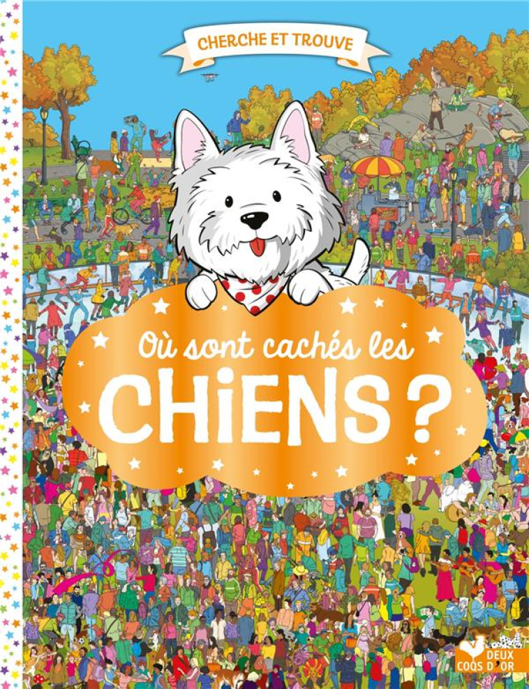 OU SONT CACHES LES CHIENS ? - MORAN PAUL - HACHETTE