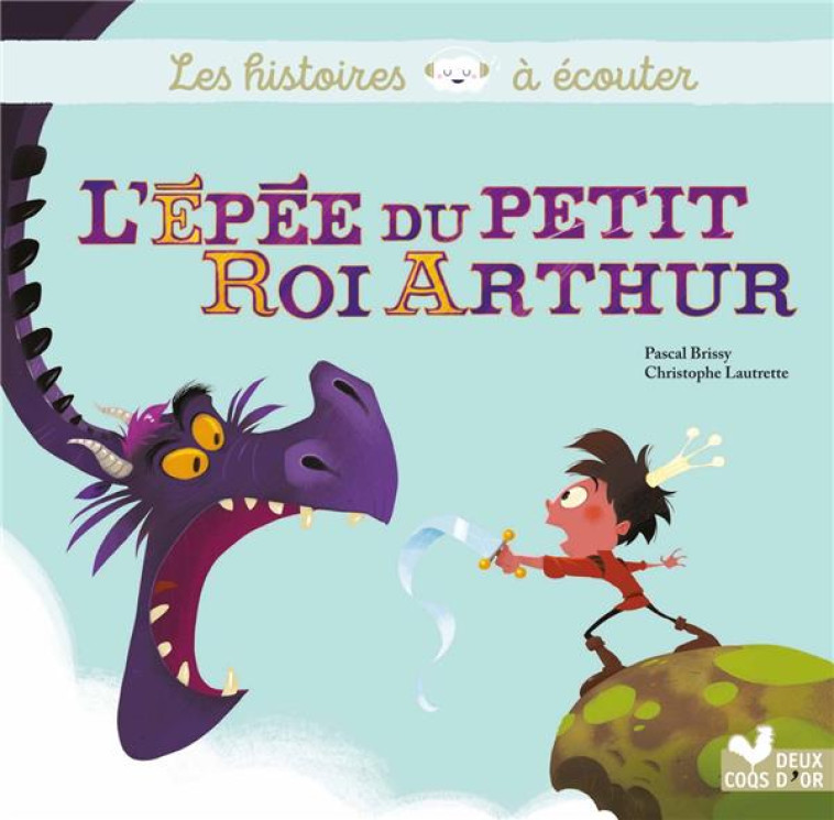 L'EPEE DU PETIT ROI ARTHUR - BRISSY/LAUTRETTE - HACHETTE