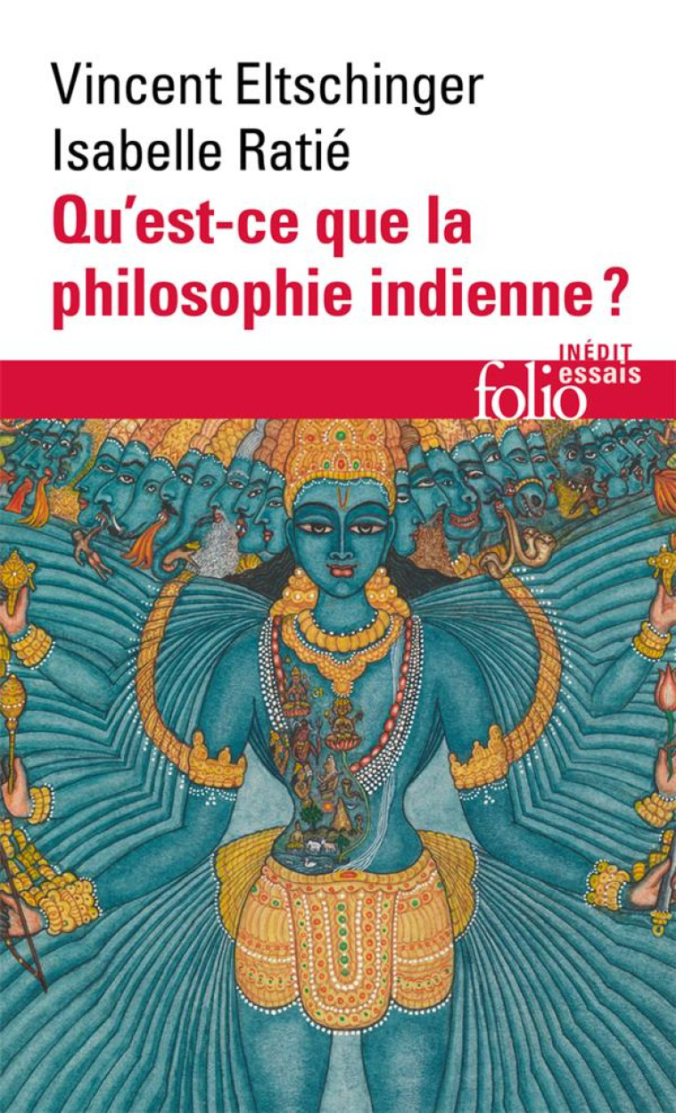 QU'EST-CE QUE LA PHILOSOPHIE INDIENNE ? - RATIE/ELTSCHINGER - GALLIMARD