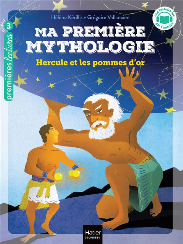 MA PREMIERE MYTHOLOGIE - T20 - MA PREMIERE MYTHOLOGIE - HERCULE ET LES POMMES D'OR - CP/CE1 6/7 ANS - KERILLIS/VALLANCIEN - HATIER SCOLAIRE