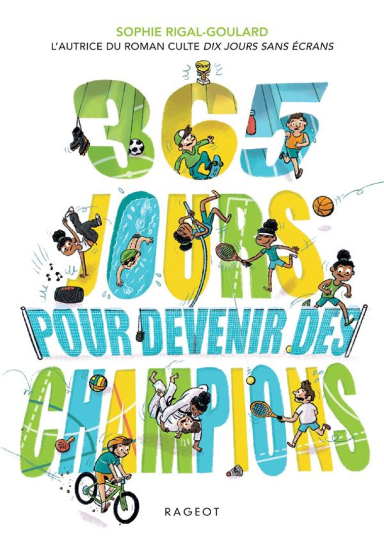 LES DEFIS - 365 JOURS POUR DEVENIR DES CHAMPIONS - 365 JOURS POUR DEVENIR DES CHAMPIONS - RIGAL-GOULARD SOPHIE - RAGEOT