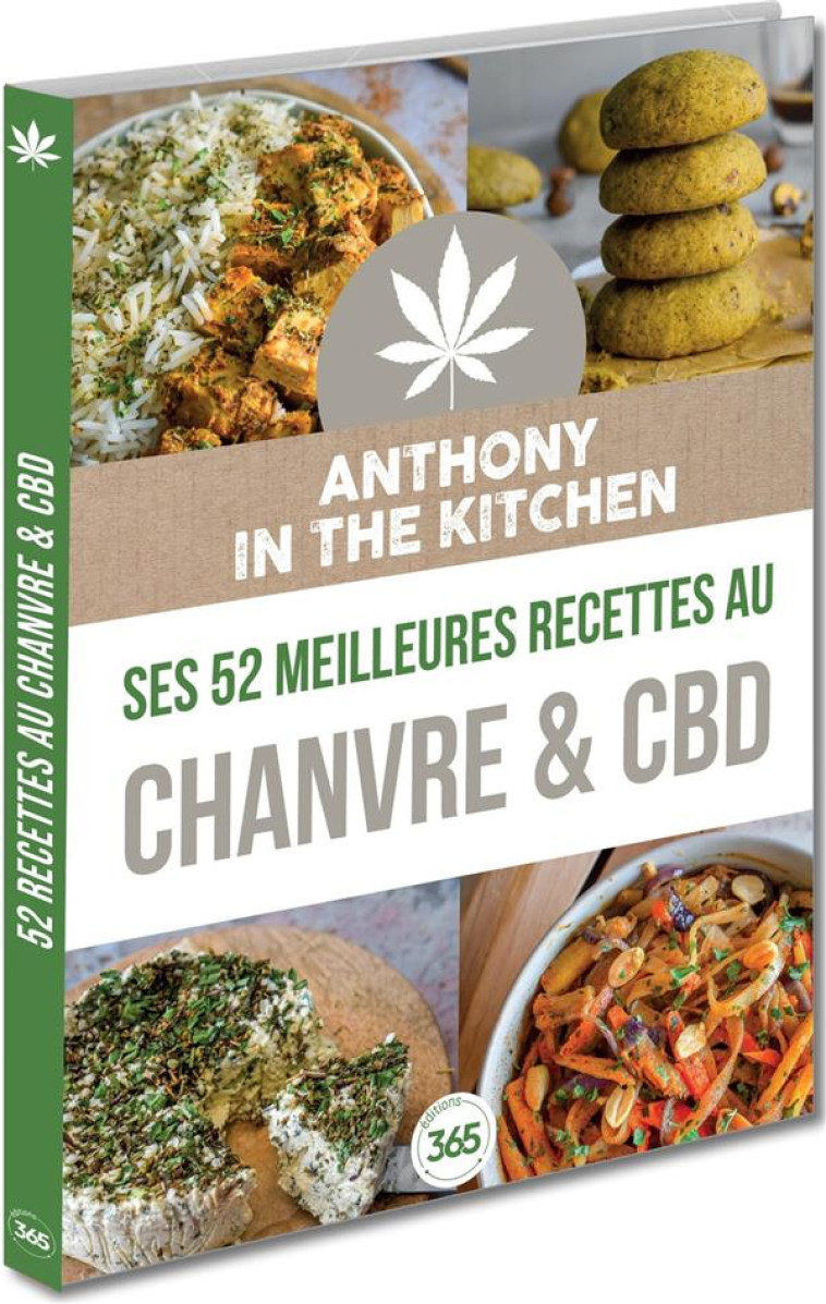 ANTHONY_INTHEKITCHEN SES 52 MEILLEURES RECETTES AU CHANVRE & CBD - ANTHONY_INTHEKITCHEN - 365 PARIS