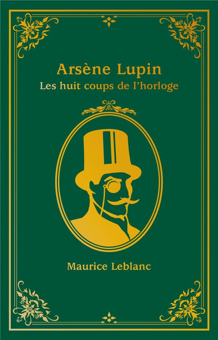 ARSENE LUPIN - LES HUIT COUPS DE L'HORLOGE - XXX - HACHETTE