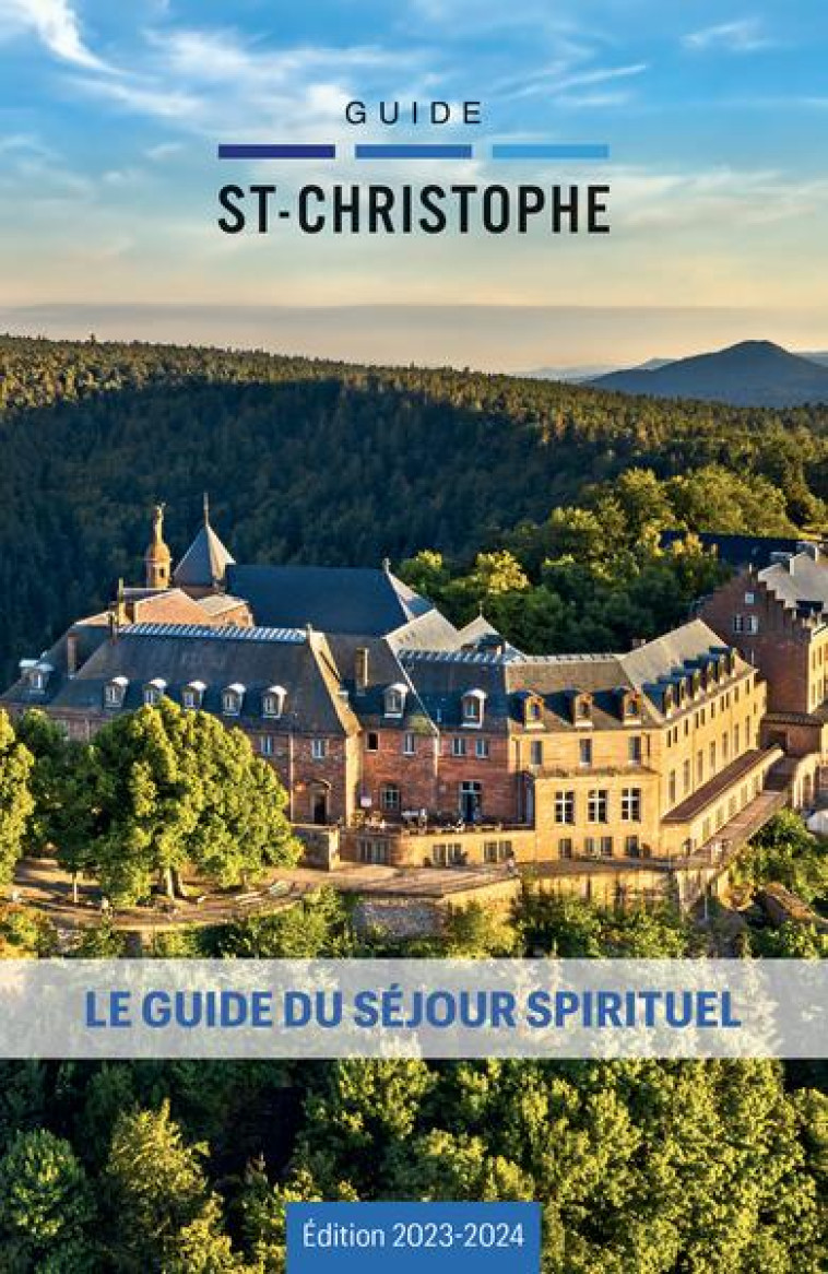 GUIDE DU SEJOUR SPIRITUEL 2023-2024 - GUIDE SAINT-CHRISTOPHE - COLLECTIF - MALESHERBES PUB