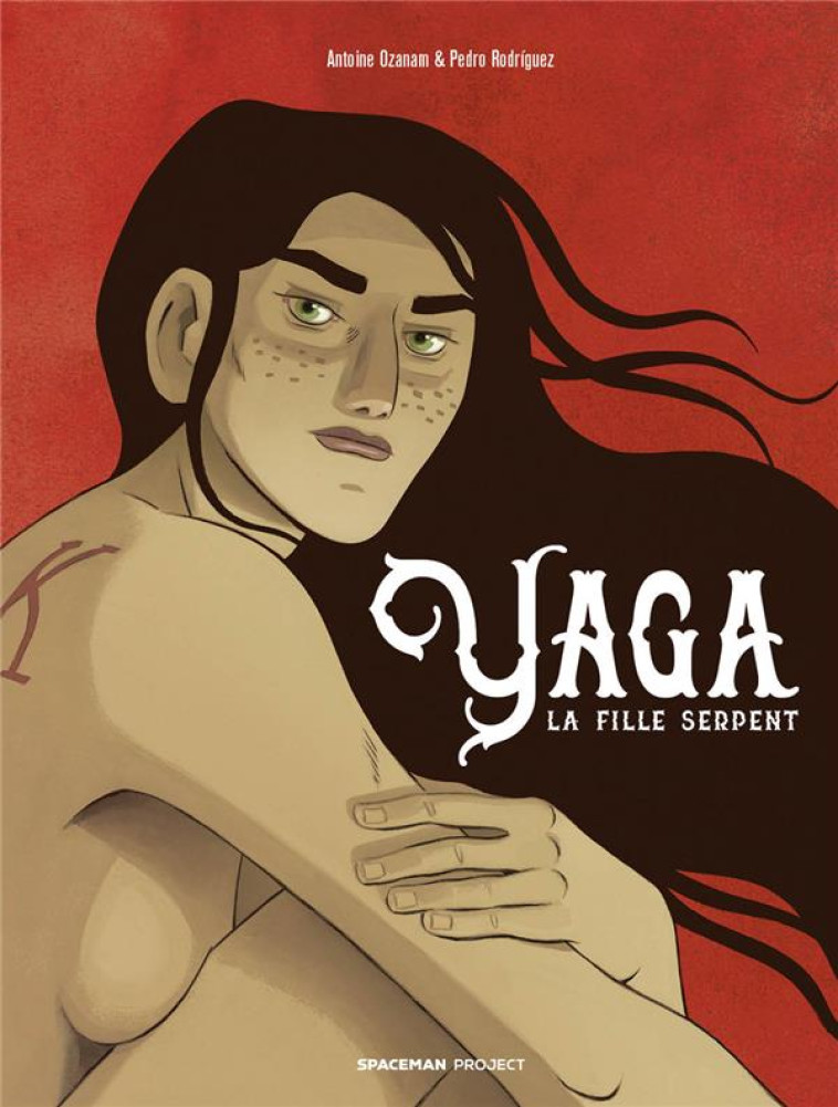 YAGA : LA FILLE SERPENT (NED 2023) - NOUVELLE EDITION AUGMENTEE - OZANAM/RODRIGUEZ - NC