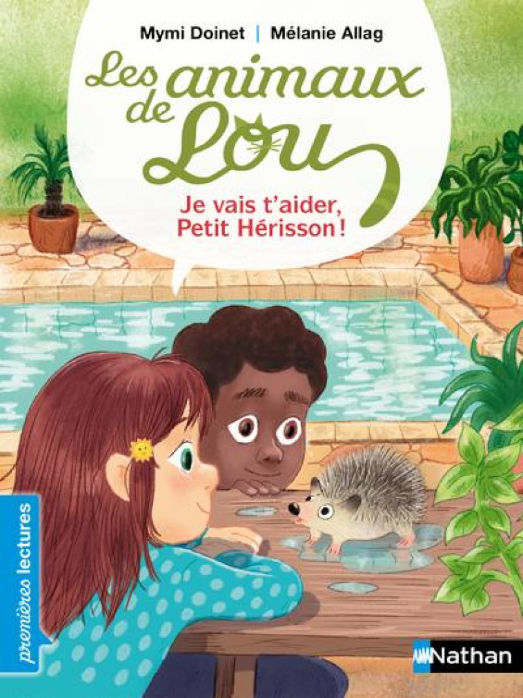 LES ANIMAUX DE LOU : JE VAIS T'AIDER, PETIT HERISSON ! - DOINET/ALLAG - CLE INTERNAT