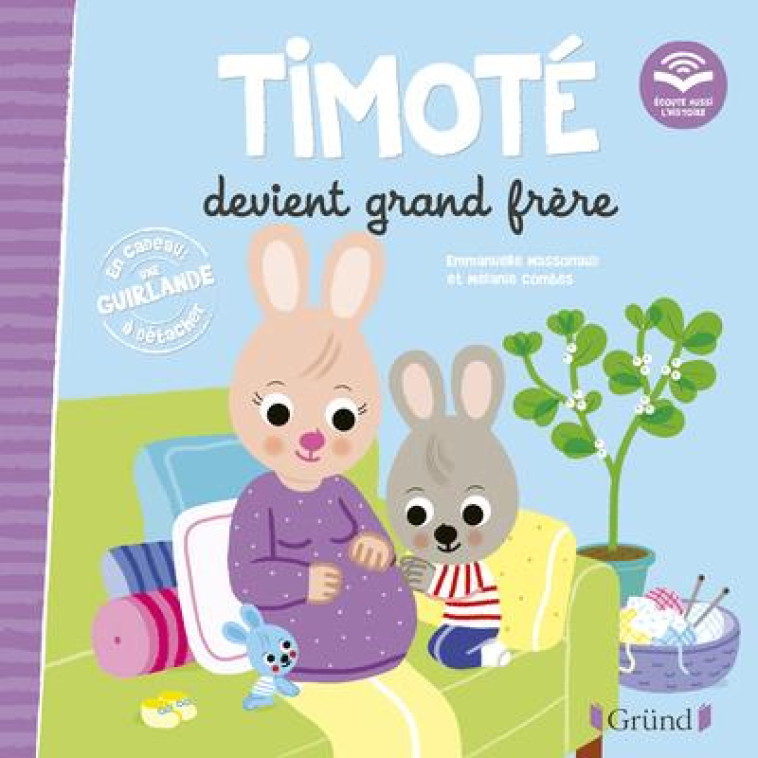 TIMOTE DEVIENT GRAND FRERE (ECOUTE AUSSI L'HISTOIRE) - MASSONAUD/COMBES - GRUND