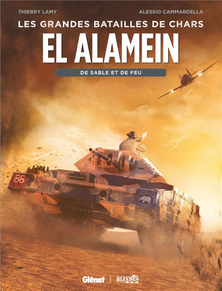 EL ALAMEIN - DE SABLE ET DE FEU - LAMY/CAMMARDELLA - GLENAT