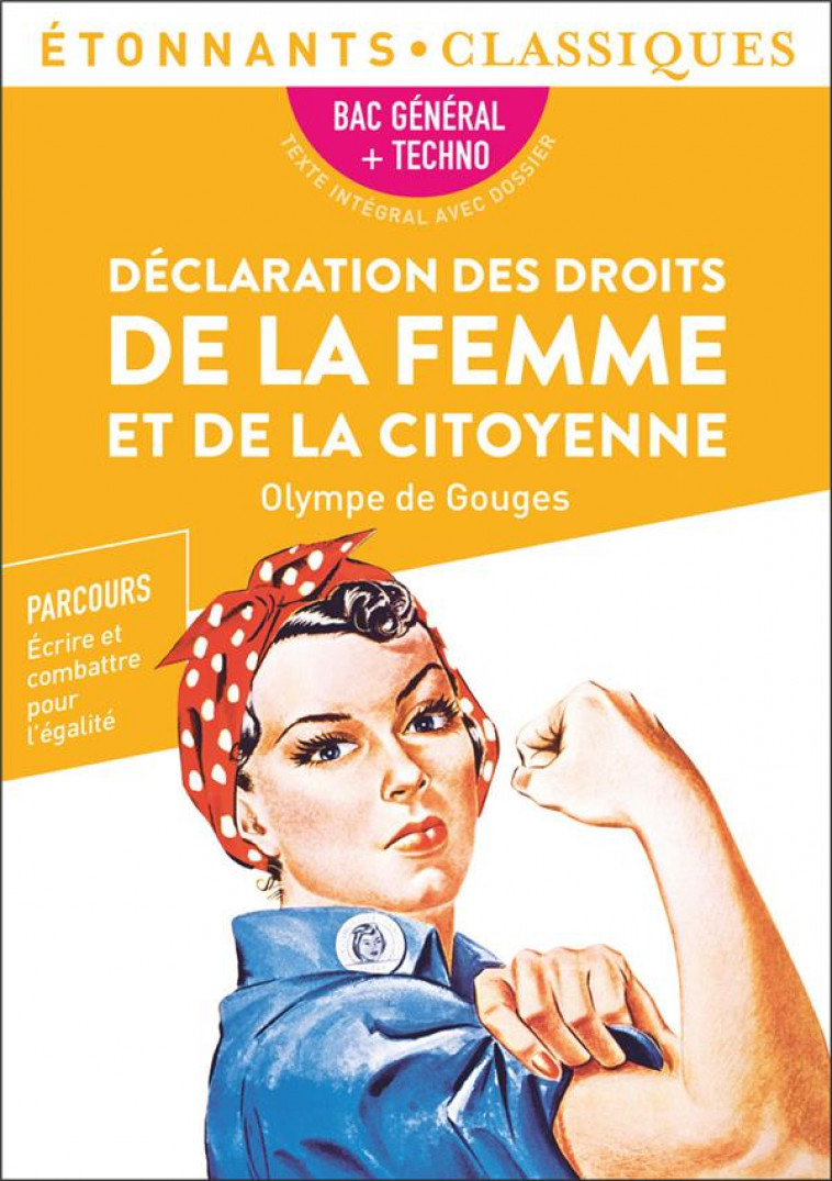 DECLARATION DES DROITS DE LA FEMME ET DE LA CITOYENNE - BAC 2023 - PARCOURS ECRIRE ET COMBATTRE POU - GOUGES OLYMPE DE - FLAMMARION