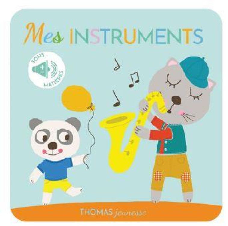 MES INSTRUMENTS DE MUSIQUE - DELOSTE/BRUSI - THOMAS JEUNESSE