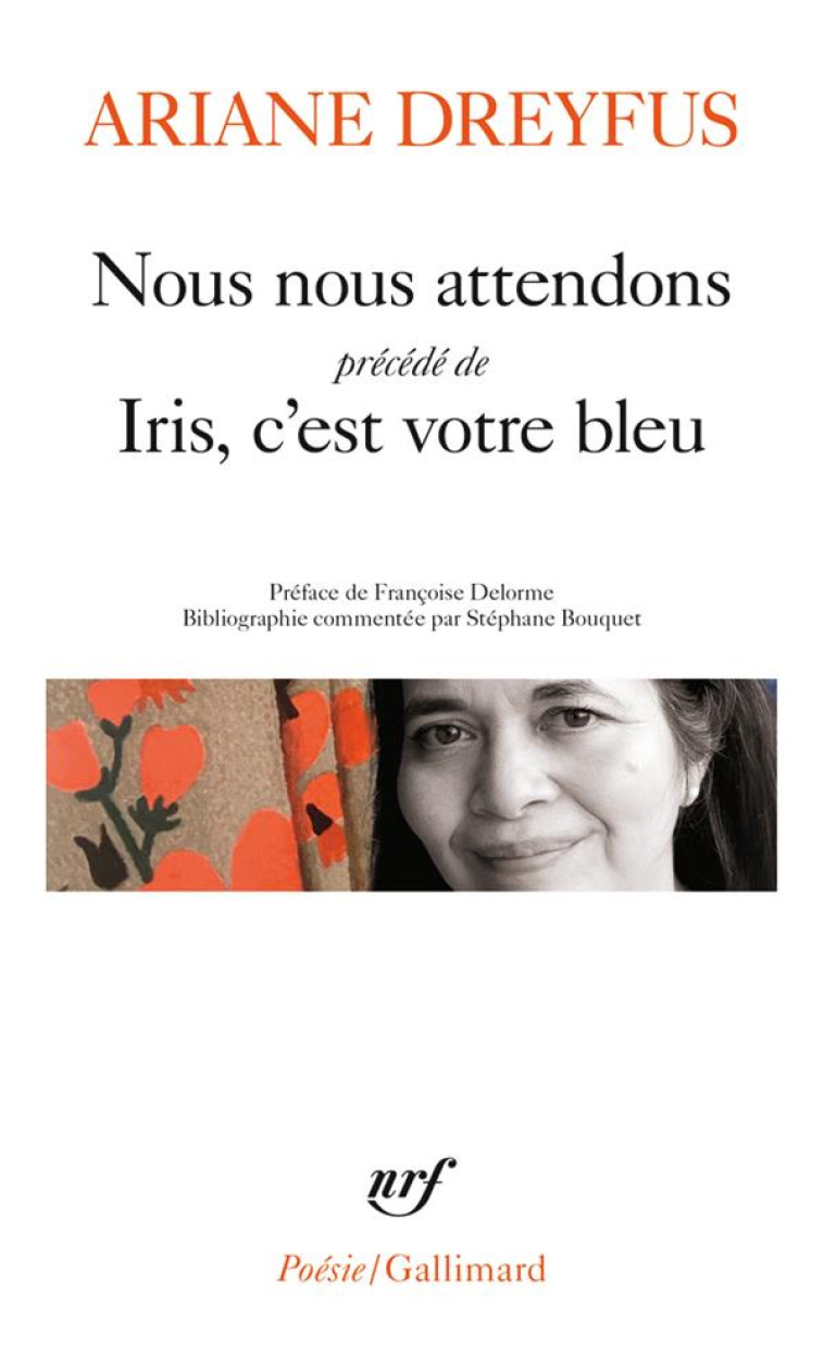 NOUS NOUS ATTENDONS/IRIS, C'EST VOTRE BLEU - DREYFUS/DELORME - GALLIMARD