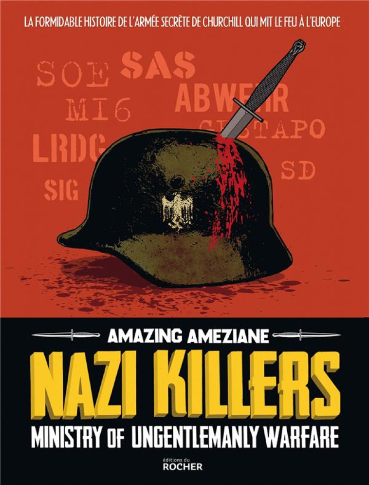 NAZI KILLERS - MINISTRY OF UNGENTLEMANLY WARFARE - AMEZIANE AMAZING - DU ROCHER