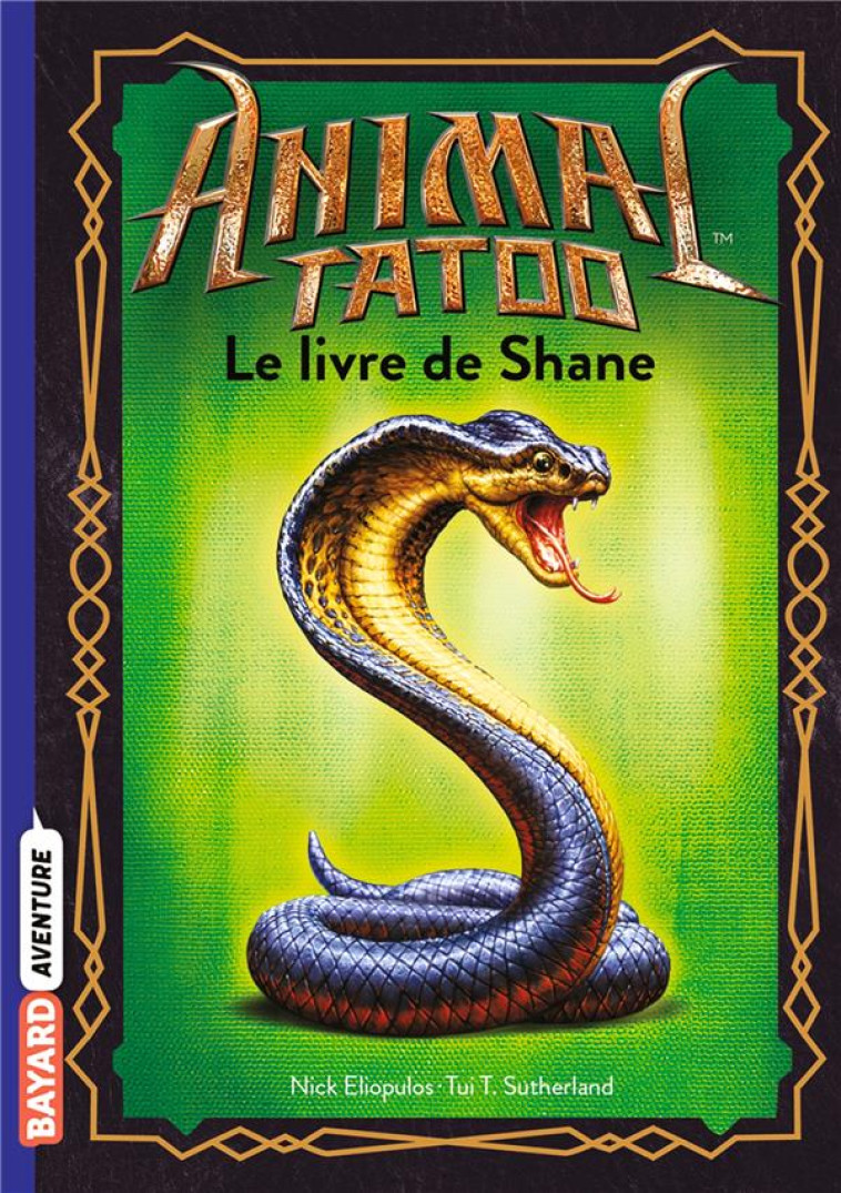 ANIMAL TATOO HORS SERIE, TOME 02 - LE LIVRE DE SHANE - T. SUTHERLAND - BAYARD JEUNESSE