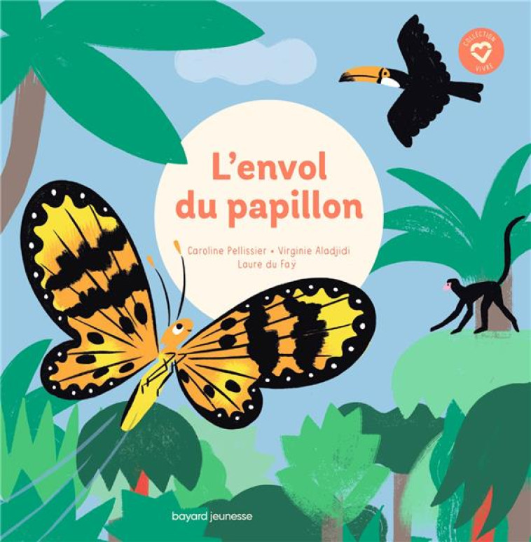 L'ENVOL DU PAPILLON - MES PREMIERS CONTES DE SAGESSE - ALADJIDI/PELLISSIER - BAYARD JEUNESSE