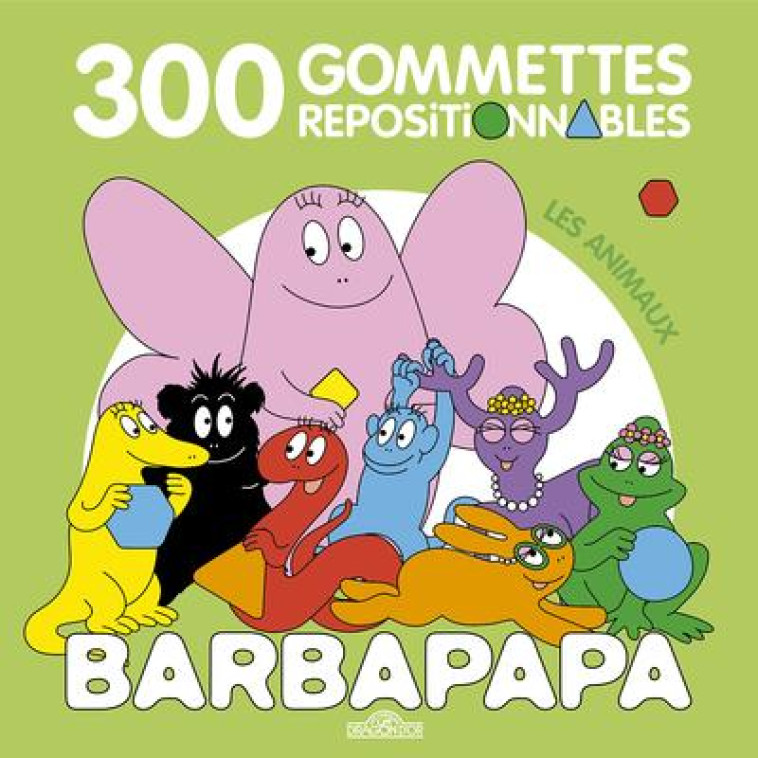 BARBAPAPA - 300 GOMMETTES REPOSITIONNABLES - LES ANIMAUX - TAYLOR A E T. - DRAGON D'OR