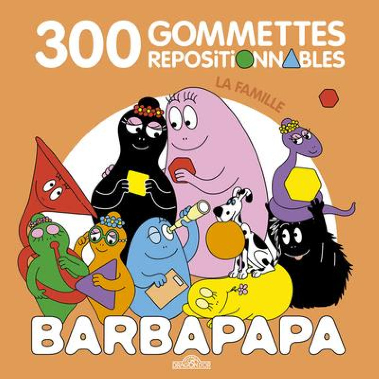 BARBAPAPA - 300 GOMMETTES REPOSITIONNABLES - LA FAMILLE - TAYLOR A E T. - DRAGON D'OR