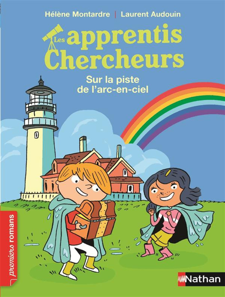 LES APPRENTIS CHERCHEURS: SUR LA PISTE DE L'ARC-EN-CIEL - MONTARDRE/AUDOIN - Nathan Jeunesse