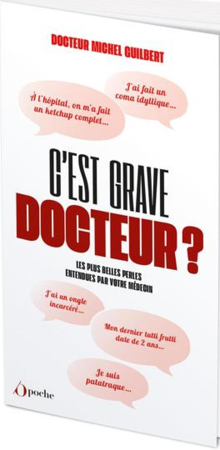 C'EST GRAVE DOCTEUR ? - POCHE - GUILBERT MICHEL - NC