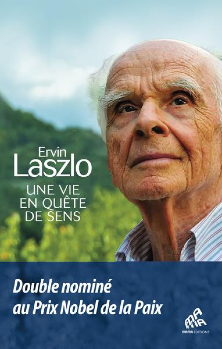 UNE VIE EN QUETE DE SENS - LASZLO/DE LA BAUME - MAMAEDITIONS